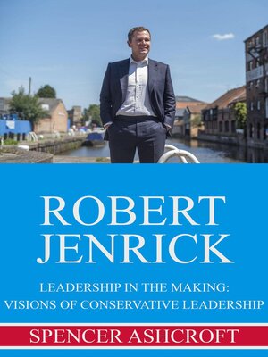 cover image of Robert Jenrick Leadership in the Making